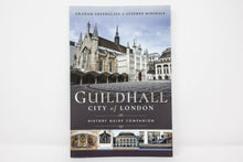 Load image into Gallery viewer, Guildhall: City of London: History Guide Companion